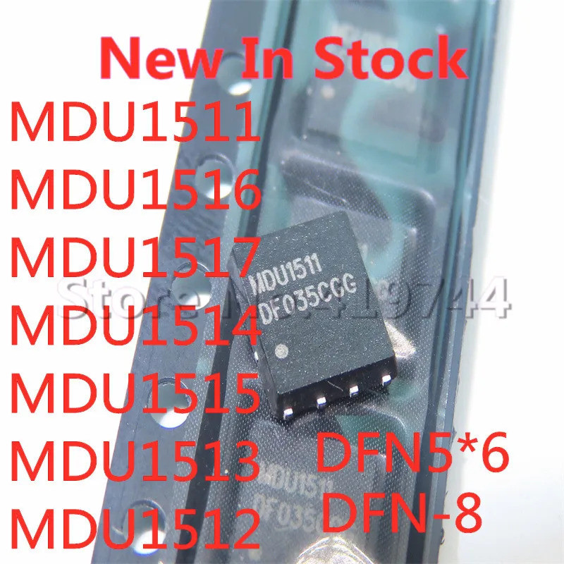 5 CÁI MDU1511 MDU1511RH MDU1516 MDU1517 MDU1513 MDU1515 MDU1513 MDU1512 DFN8 DFN5 * 6 SMD MOSFET MỚI