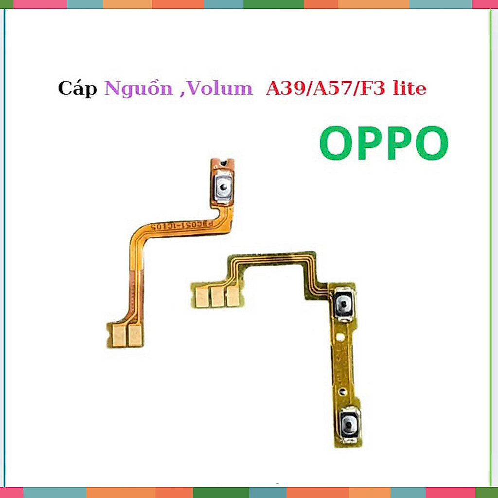 Cáp nguon,volum ,oppo A39,f3 lite,a57 đời cũ