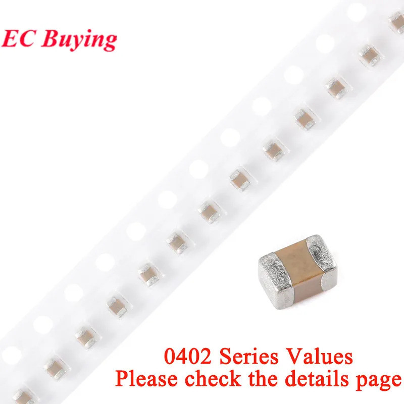100 Chiếc 0402 SMD Chip Tụ Gốm Nhiều Lớp 0.5pF - 10uF 10pF 100pF 1nF 10nF 15nF 100nF 0.1uF 1uF 2.2uF