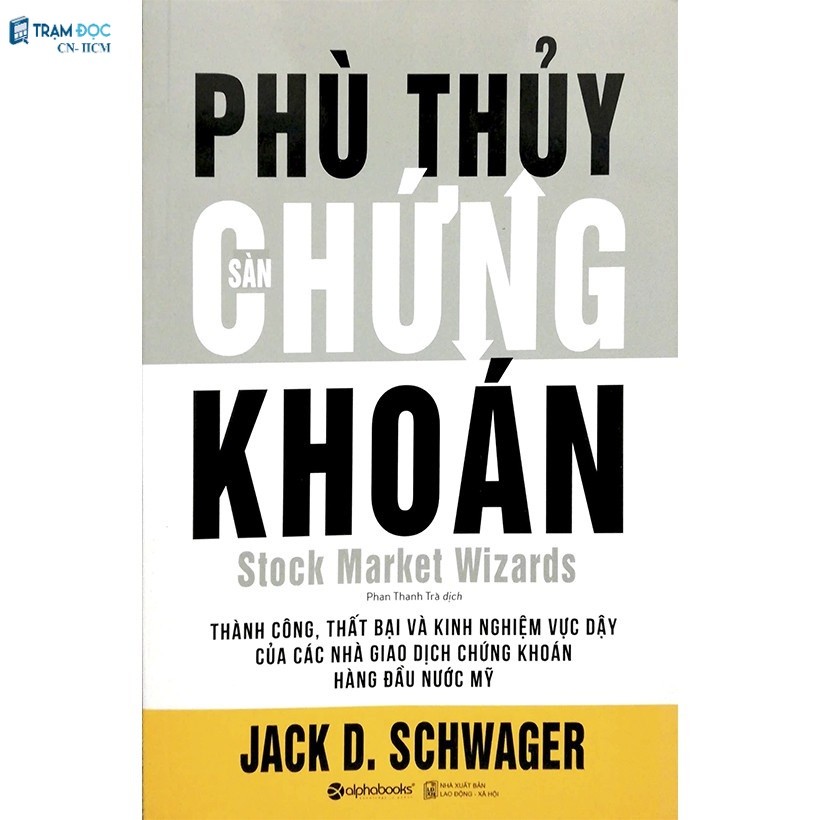 Sách - Phù Thủy Sàn Chứng Khoán (Tái Bản 2018)
