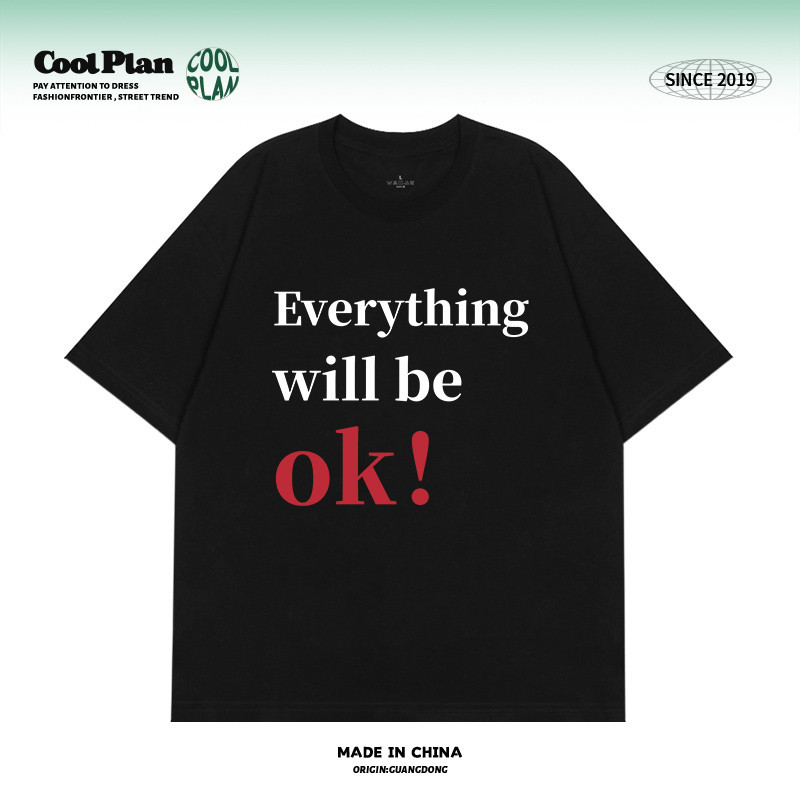 Áo thun cổ tròn in dòng chữ "Everything will be ok", thiết kế đơn giản tích cực, chất liệu cotton th