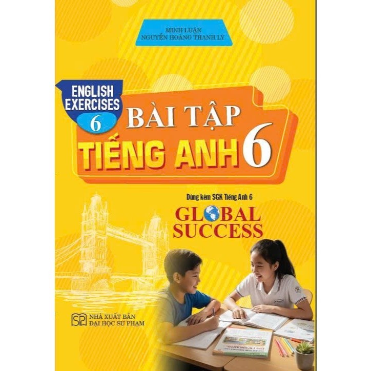 Sách - Bài tập Tiếng Anh 6 -English Exercices 6 (Dùng Kèm SGK Tiếng Anh 6 Global Success)- HA