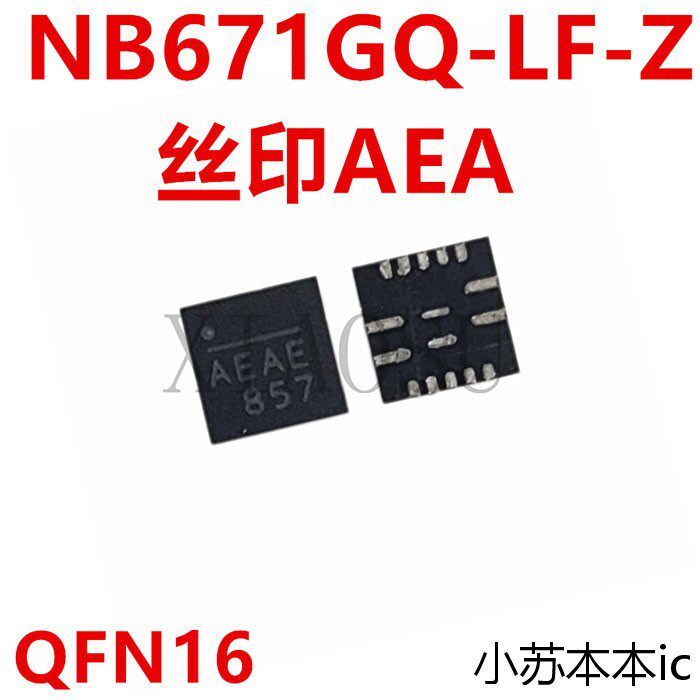 Thương hiệu mới Chính hãng NB671GQ-LF-Z NB671 AEAE AEAD AEAF QFN16 5v Chip có sẵn