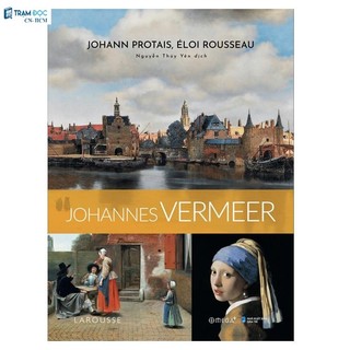 Sách - Danh Hoạ Johannes Vermeer (Bìa Cứng)