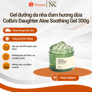 Gel Dưỡng Da Nha Đam Hương Dừa CoBa’s Daughter Aloe Soothing Gel 300gr
