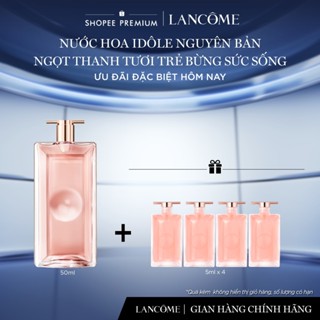 [SVIP] Nước Hoa Lancome Idôle 50ml Ngọt Thanh Tươi Trẻ, Bừng Sức Sống