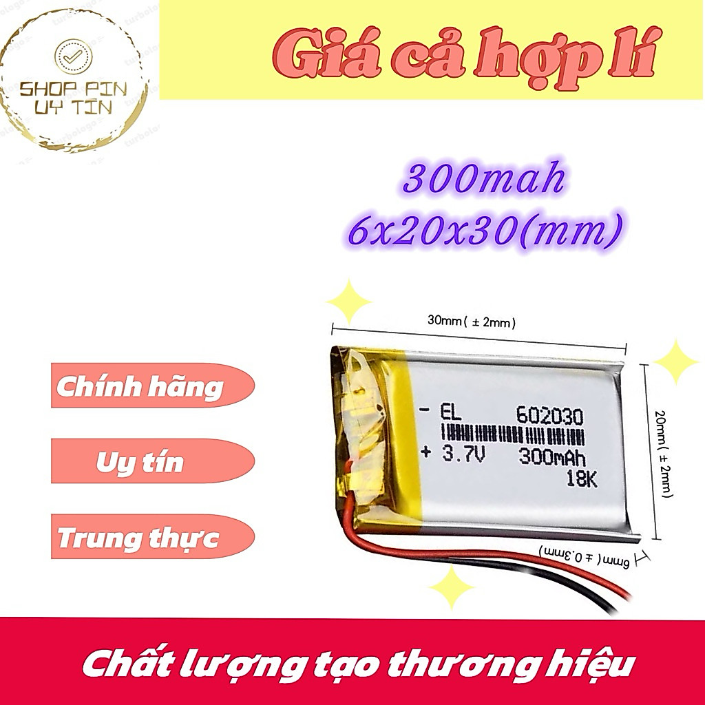 Pin Li-Po 3.7V 300mAh 602030 (Li-Polymer) cho loa Bluetooth, định vị GPS, máy ghi âm, camera hành tr