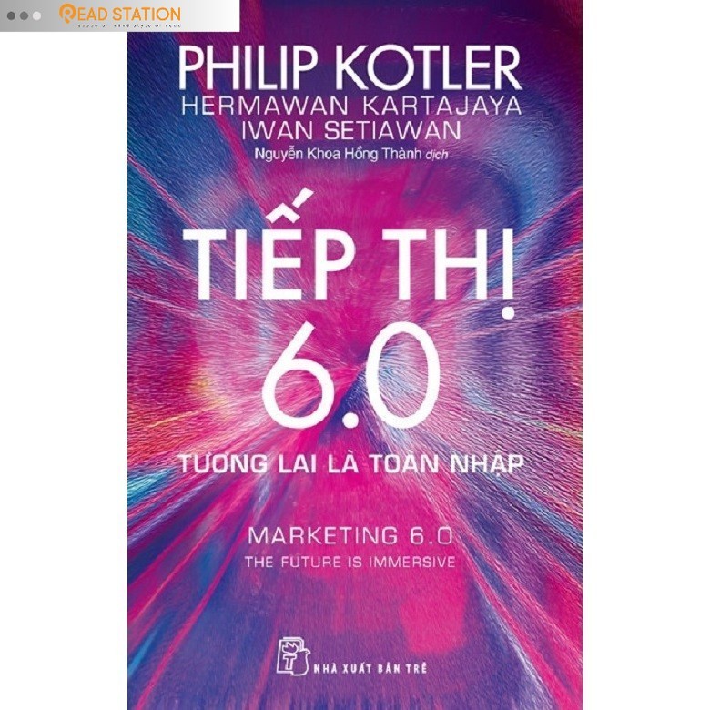Sách - Tiếp Thị 6.0 - Tương Lai Là Toàn Nhập