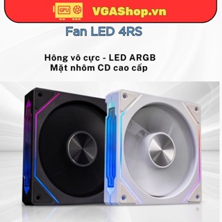  Fan vô cực  Quạt tản nhiệt 4RS Fan Led ARGB vô cực - Phiên bản gió thổi xuôi và thổi ngược 