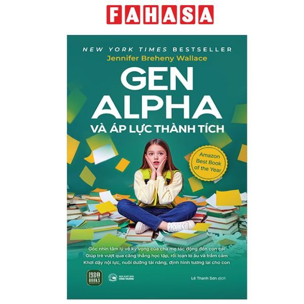Sách - Gen Alpha Và Áp Lực Thành Tích