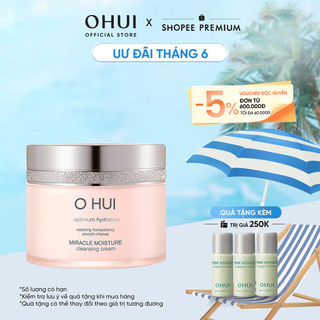 Kem tẩy trang dưỡng ẩm OHUI Miracle Moisture Cleansing Cream 200ml