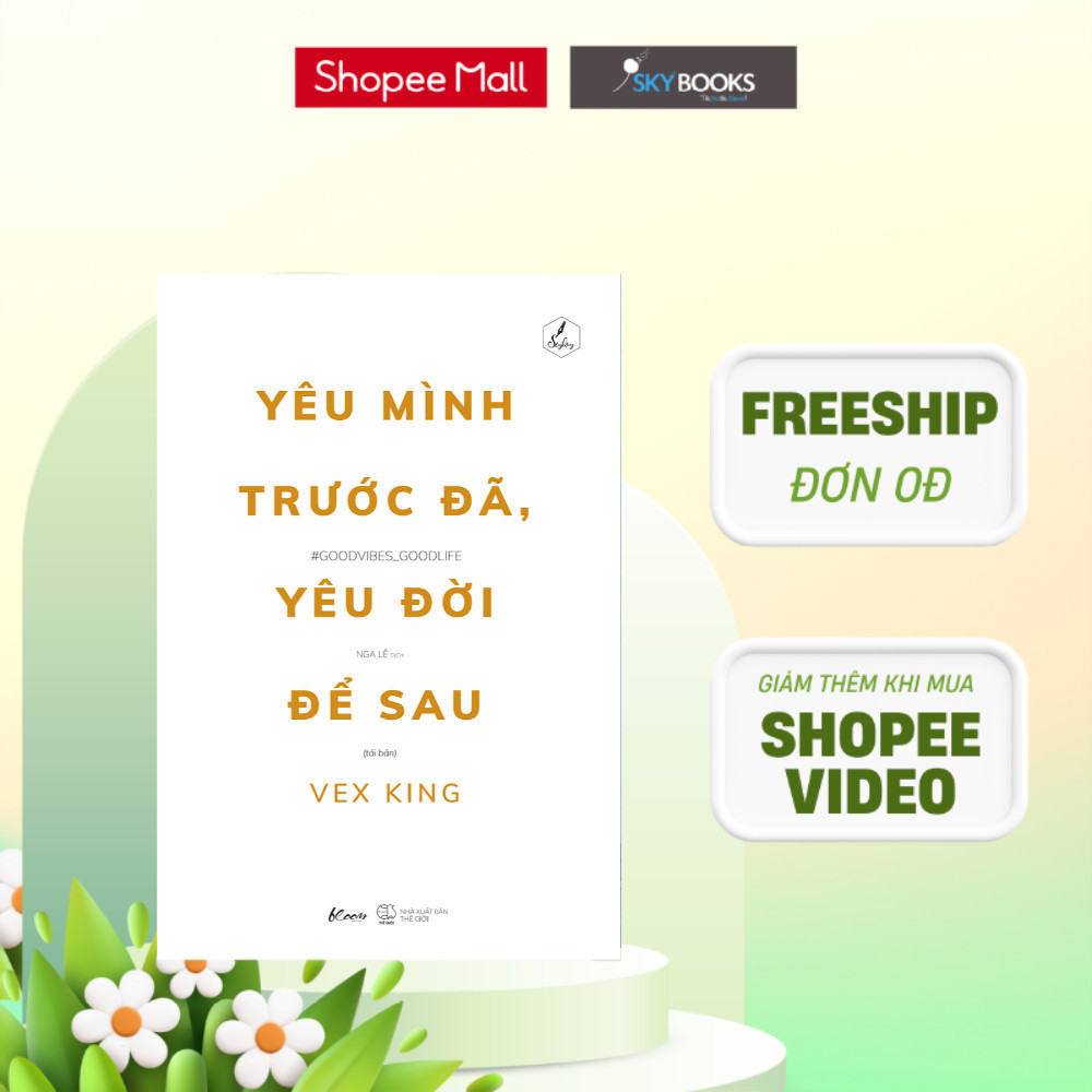 Sách - Yêu Mình Trước Đã, Yêu Đời Để Sau
