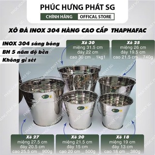 Xô đựng đá Inox 304 ThaPhaFac- Hoàng Hưng Phát-hàng dày dặn size 18-20-25-27-30cm.