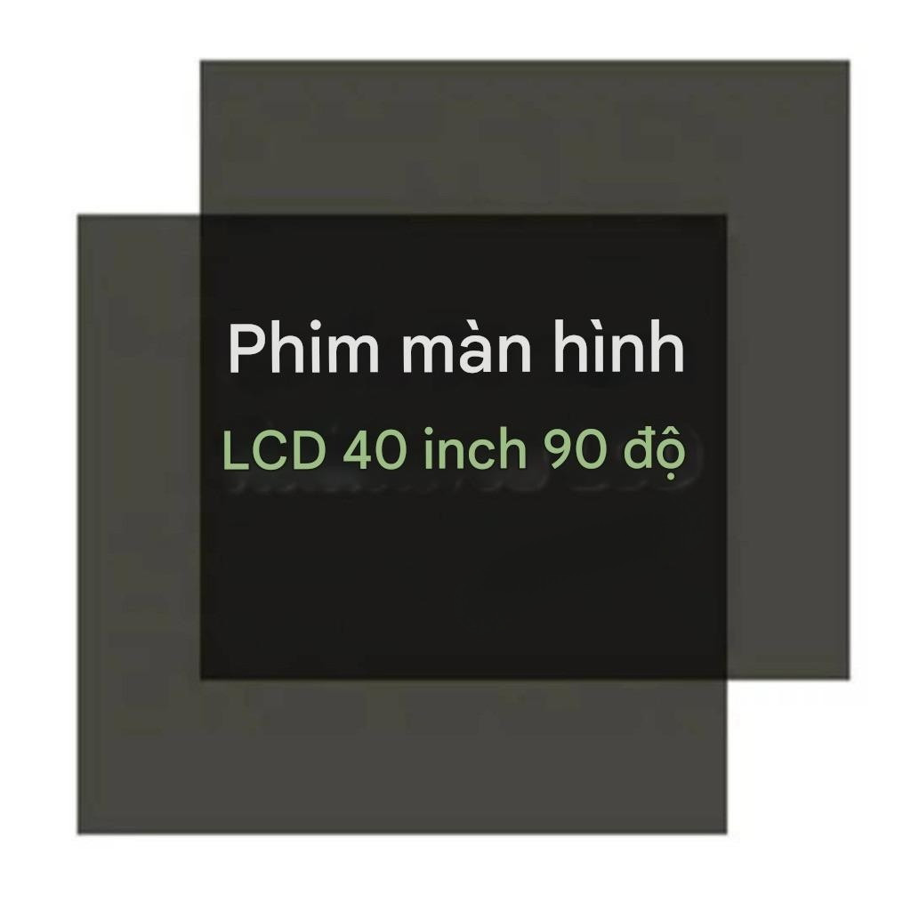 Phim Phân Cực 40 Inch 90° | Cho TV LCD LED 37–40 Inch | Dán Mặt Sau Màn Hình