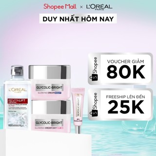 Bộ Kem dưỡng , Serum sáng da mờ thâm tức thì  L’Oreal Paris Glycolic Bright 8% & Nước tẩy trang kiềm dầu L'Oreal Paris