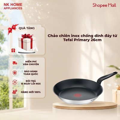 Chảo chiên inox chống dính đáy từ Tefal Primary 26cm - Bảo hành 24 tháng