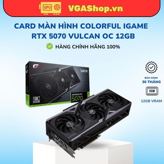  VGA Card Màn Hình iGame GeForce RTX 5070 Vulcan OC 12GB - Hàng chính hãng bảo hành 36 tháng 