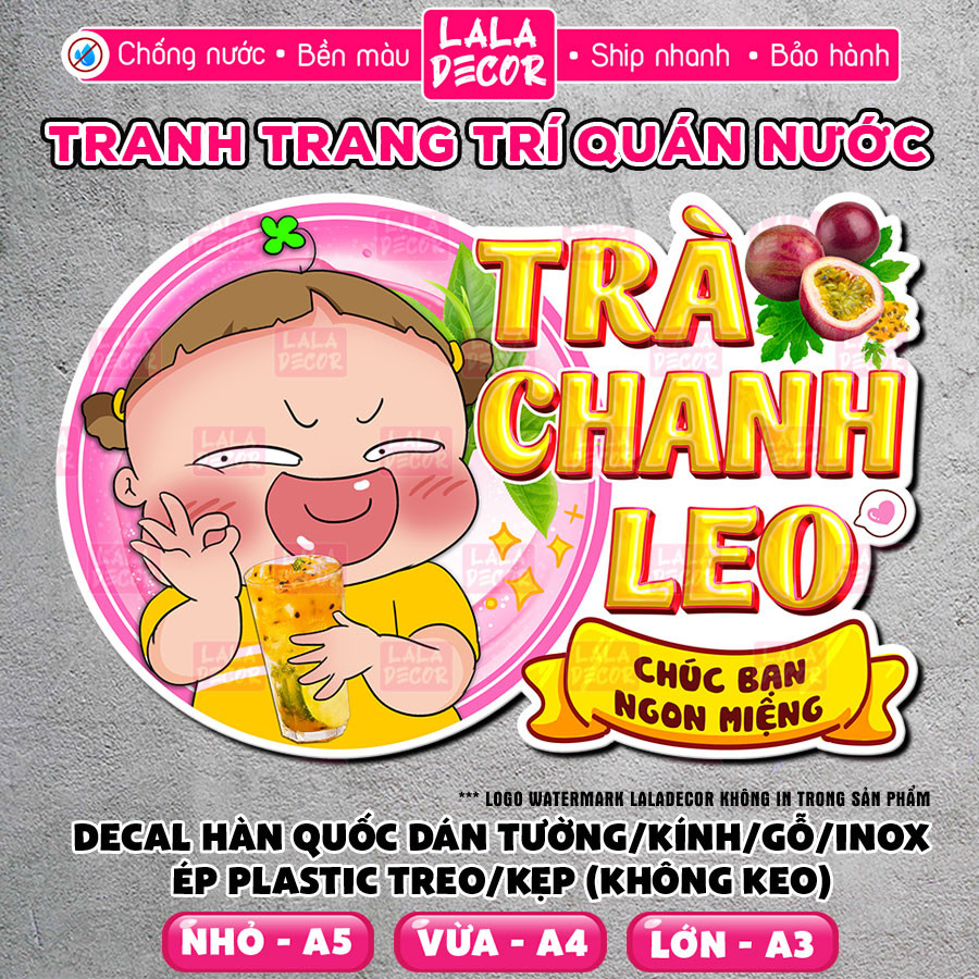 Tranh Dán Tường Trà Chanh Leo Quỳnh Aka Chống Nước 🎀 Decal Trà Chanh Leo Sẵn Keo/Ép Plastic, Decal T