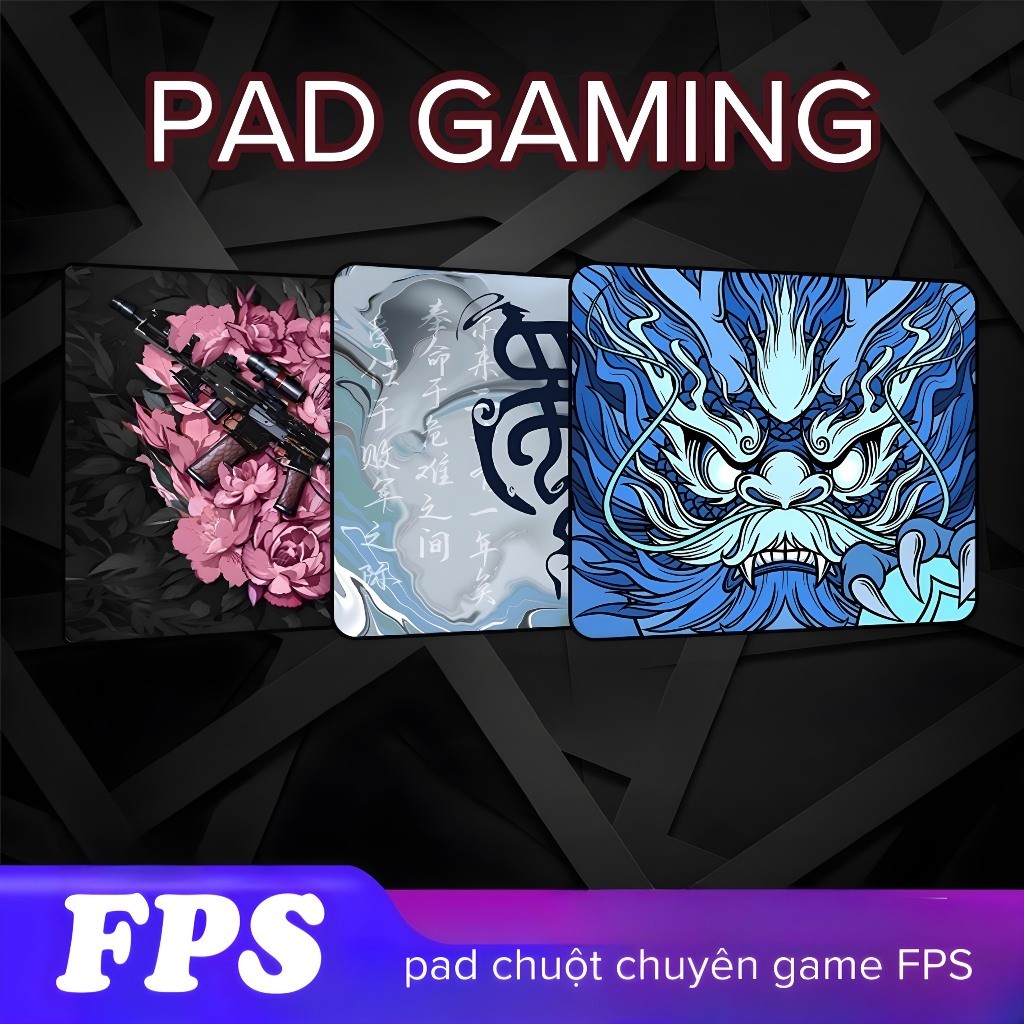 FPS PRO PAD | Chuyên game FPS 40x45cm dày 3mm| Di cực êm – Giữ cực chắc – In hình cực chất