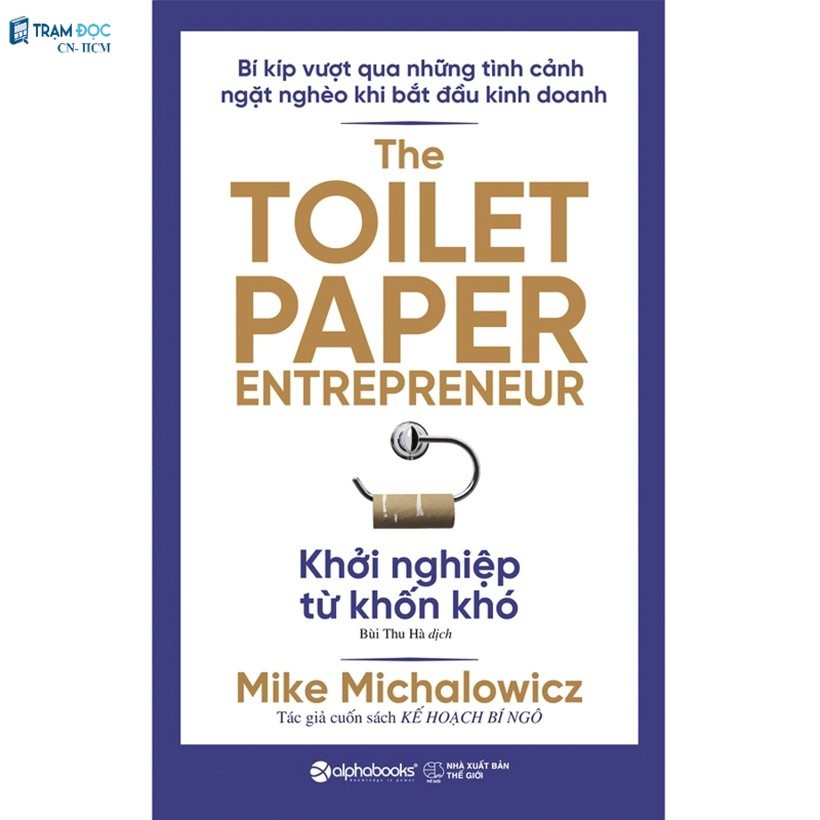 Sách - Khởi Nghiệp Từ Khốn Khó - The Toilet Paper Entrepreneur