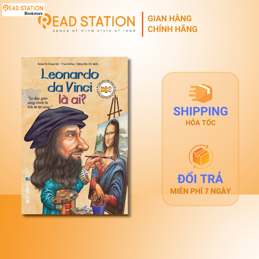 Sách: Chân Dung Những Người Làm Thay Đổi Thế Giới: Leonardo Da Vinci Là Ai? (Tái Bản Mới Nhất)