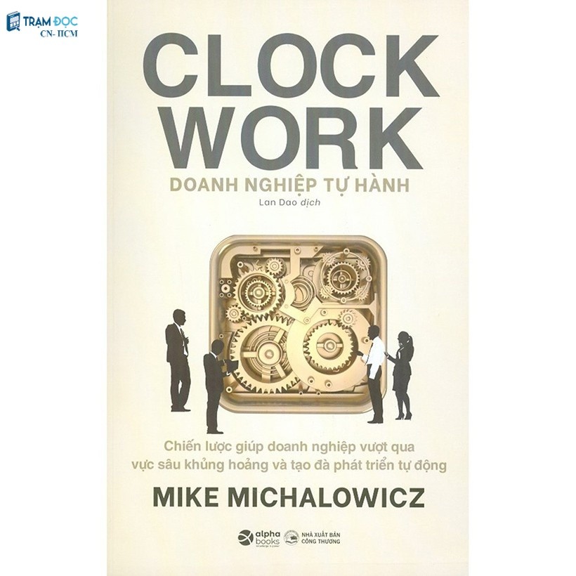 Sách - Doanh Nghiệp Tự Hành - Clock Work