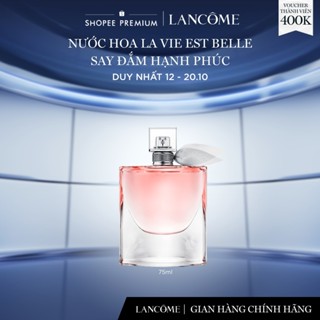 Nước Hoa Lancome La Vie Est Belle Edp Say Đắm Hạnh Phúc 75ml