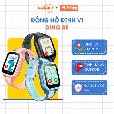 Đồng Hồ Thông Minh Trẻ Em ELF Digi DINO SE Định Vị GPS Nghe gọi Chống Nước IPX7 - Chính hãng