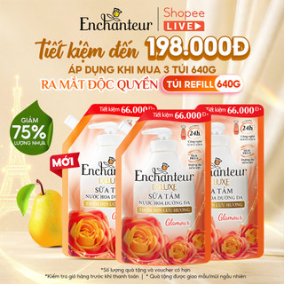 [SVIP] [TIẾT KIỆM] Combo 3 Túi Refill Sữa Tắm Nước Hoa Dưỡng Da Thơm Mịn Lưu Hương Enchanteur 640g x3
