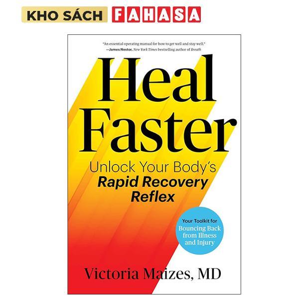 Sách ngoại văn: Heal Faster - Unlock Your Body's Rapid Recovery Reflex