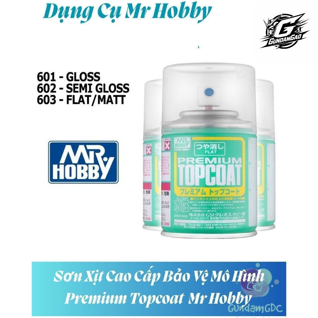 Sơn Xịt Cao Cấp Bảo Vệ Mô Hình Premium Topcoat B601 B602 B603 B604 Mr Hobby - Dụng Cụ Sơn Mô Hình - 