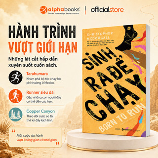 Sách - Sinh Ra Để Chạy - Born to Run (Tái bản mới nhất)