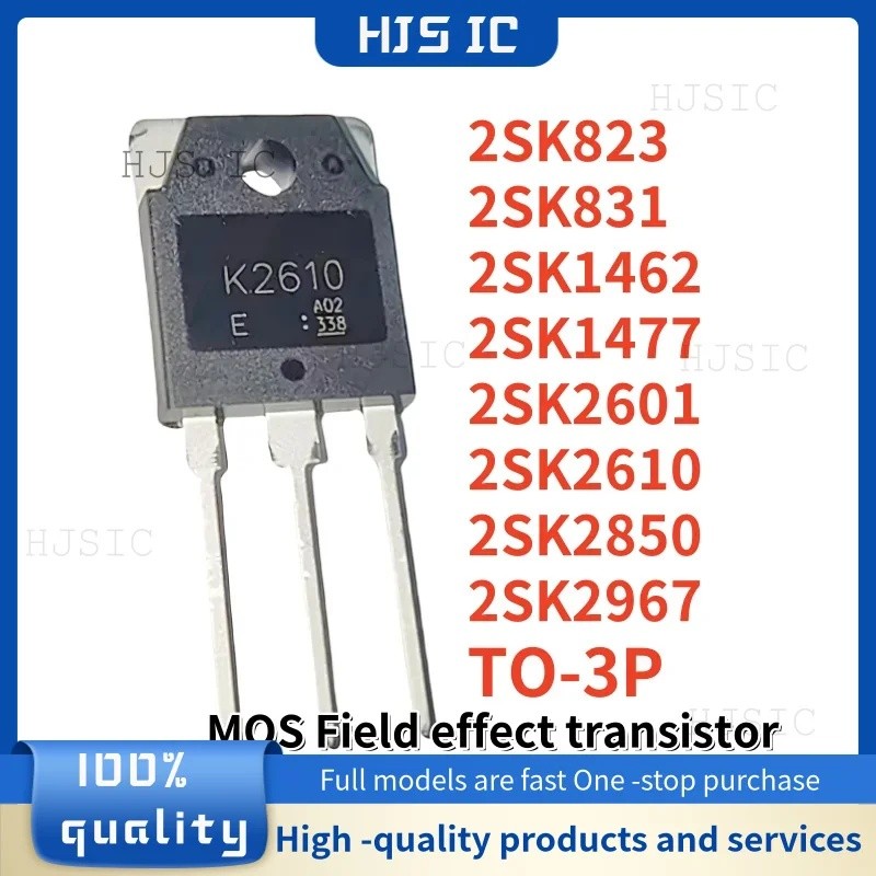 5 Chiếc 2SK823 2SK2967 2SK2601 2SK1462 2SK2610 2SK2850 2SK831 2SK1477 TO-3P K823 K2967 K2601 K1462 K