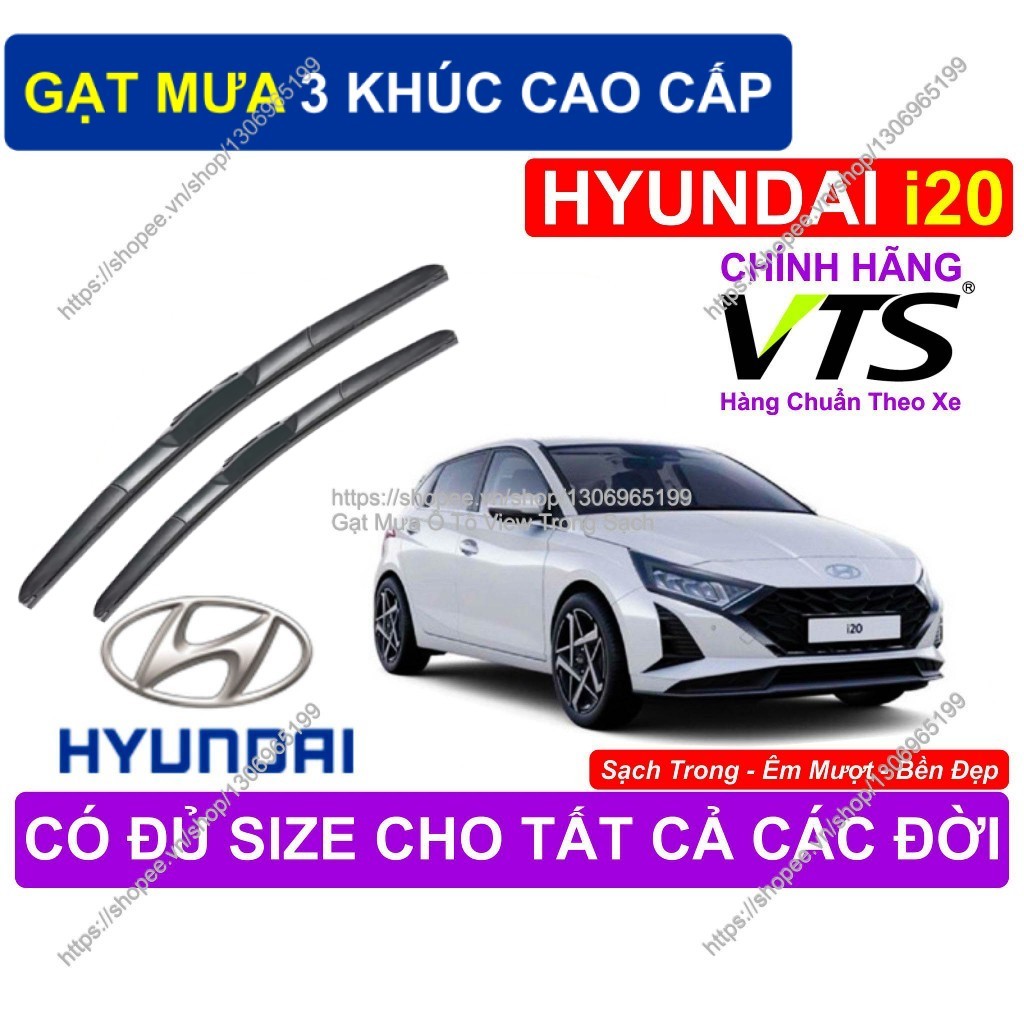 Gạt Mưa 3 Khúc, Gạt Mưa Hyundai i20, Gạt Mưa Đa Năng Cao Cấp, Cặp Gạt Mưa Kính Lái Hyundai i20….,  H