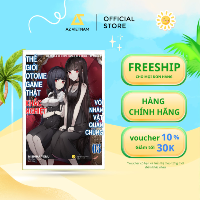 Sách - Thế Giới Otome Game Thật Khắc Nghiệt Với Nhân Vật Quần Chúng (Tập 3)