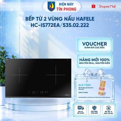 [Miễn phí lắp đặt và cắt đá] Bếp từ 2 vùng nấu Hafele HC-IS772EA 535.02.222 - Bảo Hành 36 Tháng