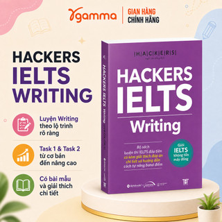 Sách - HACKERS IELTS Writing - Kèm Giải Thích Đáp Án và hướng dẫn tăng band (Gamma Books)