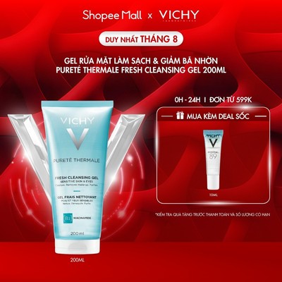 Gel rửa mặt làm sạch & giảm bã nhờn (làm sạch và tẩy trang 2 trong 1) Vichy Pureté Thermale Fresh Cleansing Gel 200ml