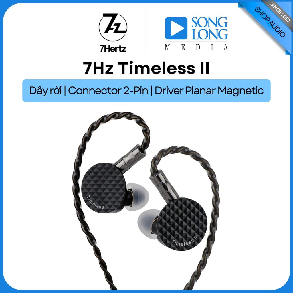 Tai nghe 7Hz Timeless II -  Hàng Chính Hãng - Songlongmedia
