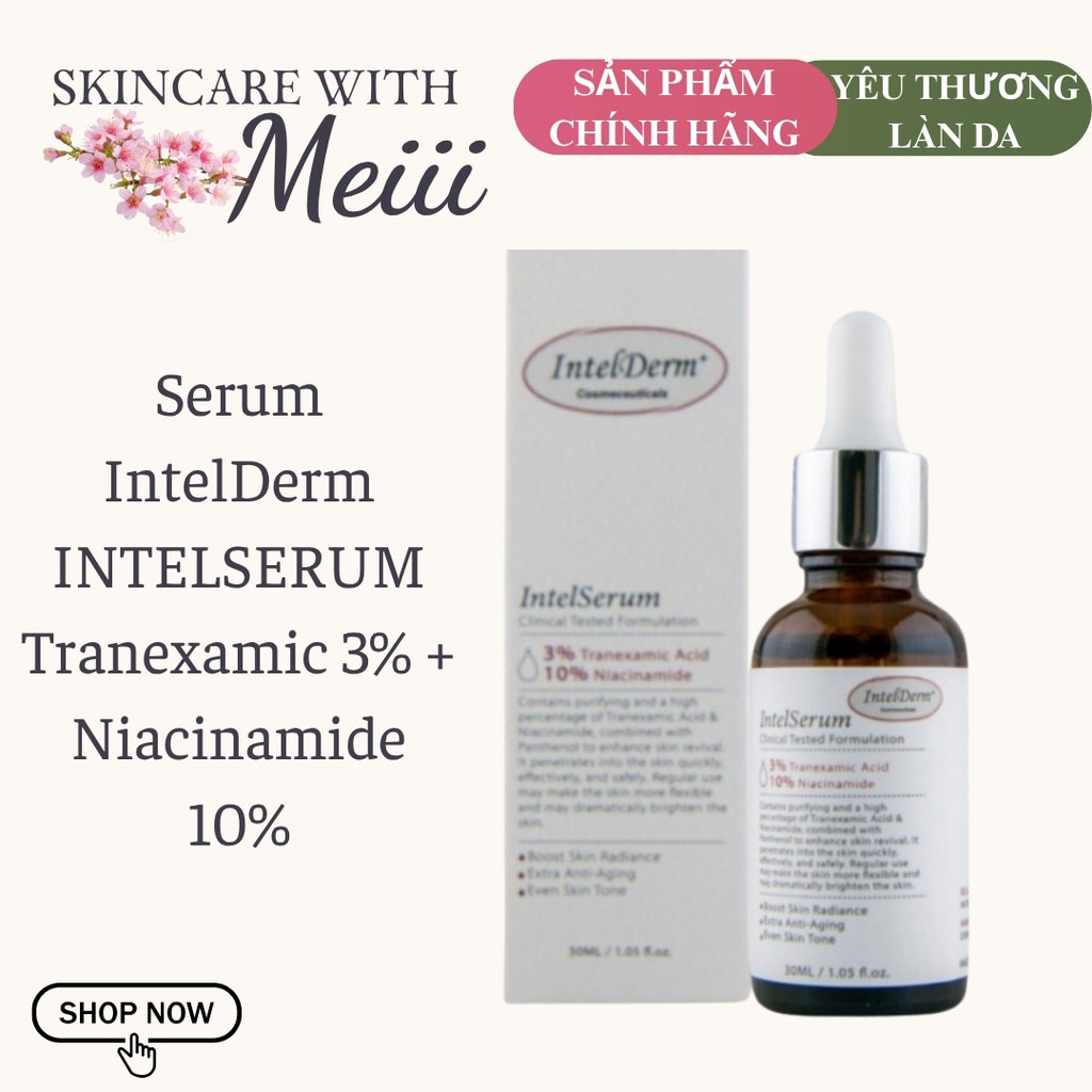 [Công ty] Serum IntelDerm INTELSERUM Tranexamic 3% + Niacinamide 10%/ Tranexamic 3% sáng da, ngăn ng