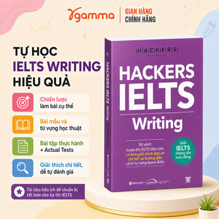 Sách - HACKERS IELTS Writing - Kèm Giải Thích Đáp Án và hướng dẫn tăng band (Gamma Books)