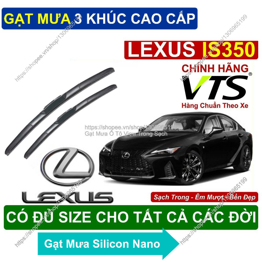 Gạt Mưa 3 Khúc Kính Lái Lexus IS350/ Cặp Gạt Mưa  Kính Lái Cho Các Dòng Xe Lexus IS350