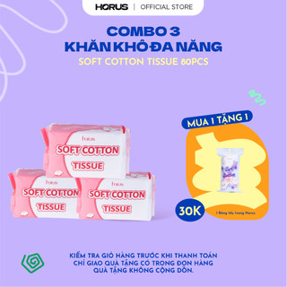 [ĐỘC QUYỀN] Combo 3 gói Horus Khăn khô đa năng Soft Cotton Tissue 80pcs