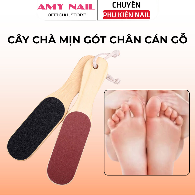 Cây Chà Mịn Gót Chân Cán Gỗ – Dụng Cụ Tẩy Da Chết Chân, Làm Mịn Gót Chân Hiệu Quả – AMY NAIL