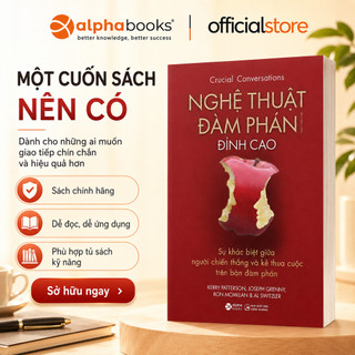 Sách - Nghệ Thuật Đàm Phán Đỉnh Cao - Crusial Conversations (Alpha Books)