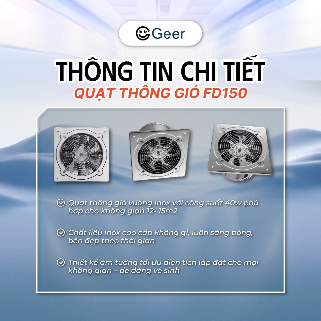 🌟 Quạt thông gió vuông GEER inox 100% mã FD150–FD300 – quạt hút khói bếp, hút gió mạnh, tiết kiệm đi