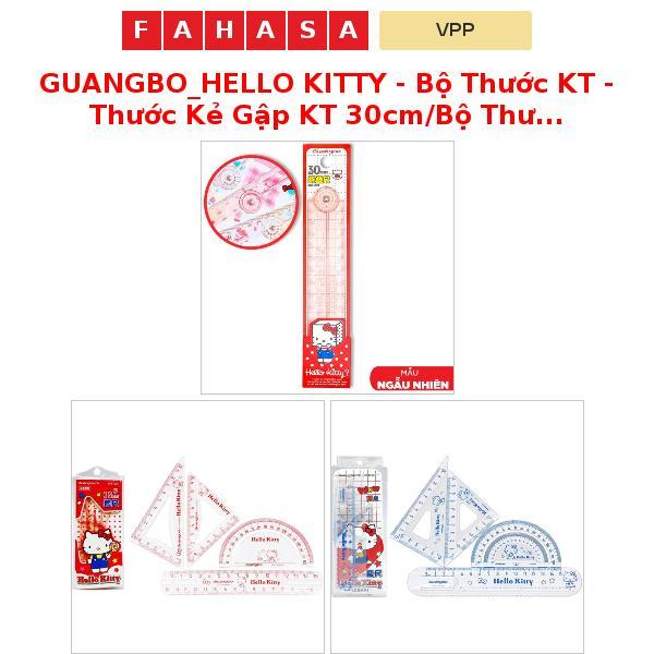 GUANGBO_HELLO KITTY - Bộ Thước KT - Thước Kẻ Gập KT 30cm/Bộ Thước Dẻo KT 4 Chi Tiết 15cm/Bộ Thước KT