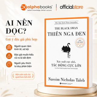Sách - Thiên Nga Đen: Xác Suất Cực Nhỏ, Tác Động Cực Lớn - Nassim Nicholas Taleb (Alpha Books)