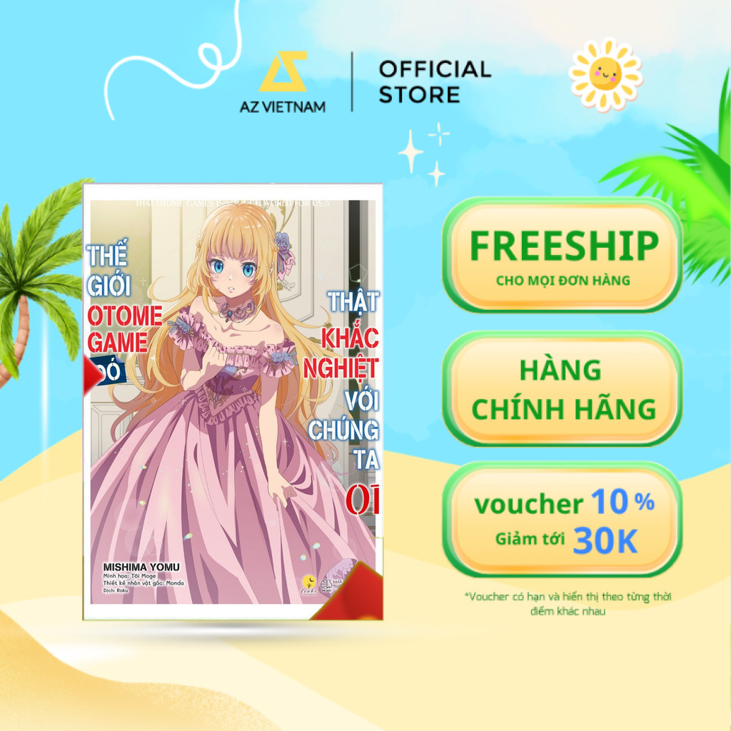 Sách - Thế Giới Otome Game Đó Thật Khắc Nghiệt Với Chúng Ta