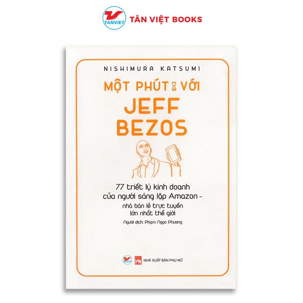 Sách - Một Phút Với Jeff Bezos - Tân Việt Books